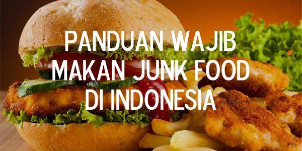 17 Junk Food Nikmat yang Emang Layak Kamu Santap