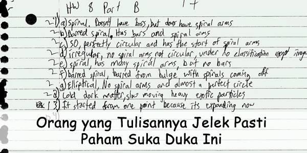 Orang yang Tulisannya Jelek Pasti Paham Suka Duka Ini