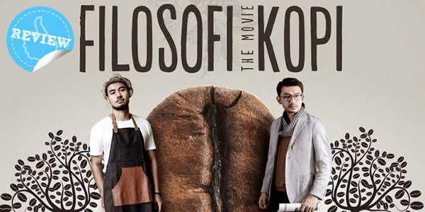 Nggak Suka Minum Kopi? Nambah Lagi Deh Alasan Kamu Harus Nonton Filosofi Kopi!