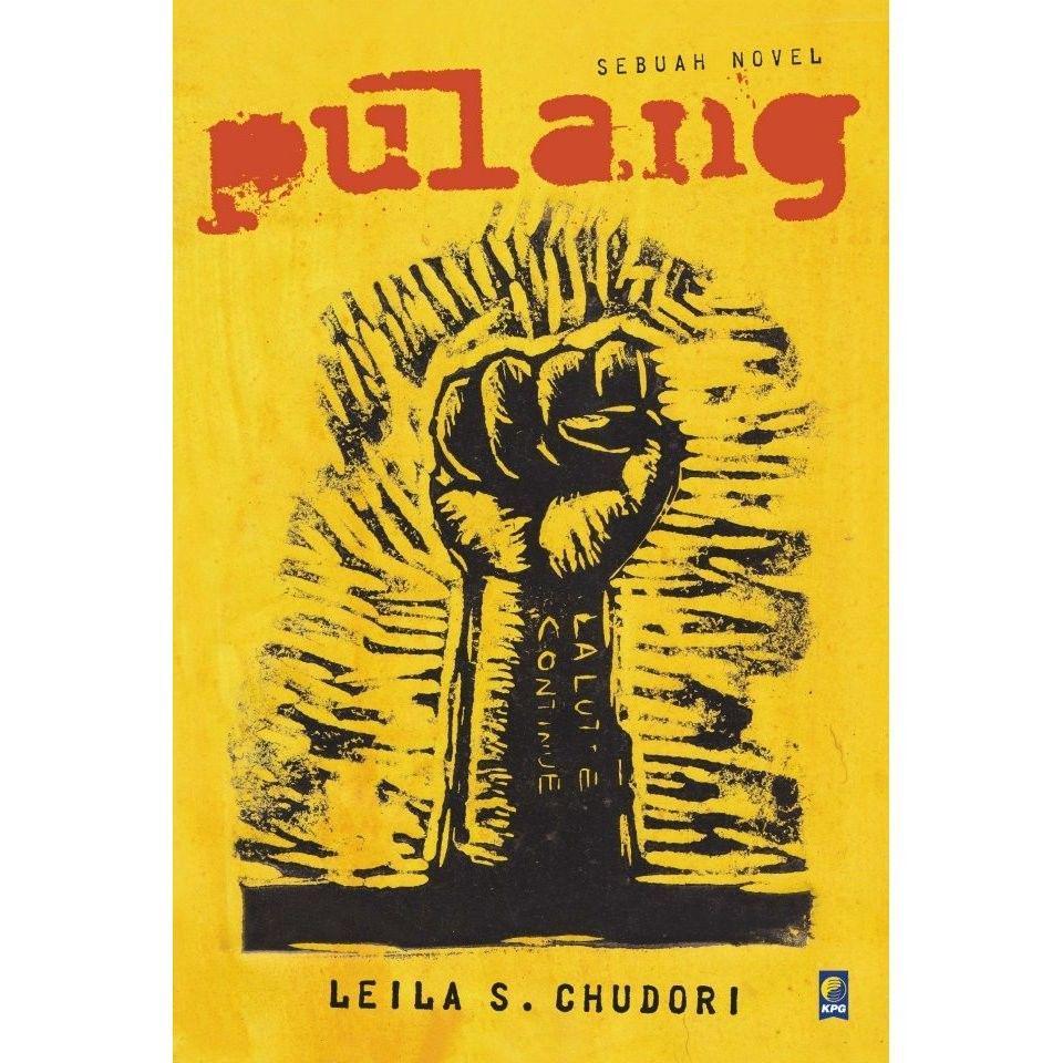 [REVIEW BUKU] Ulasan Novel Pulang Karya Lela S. Chudori: Kisah Tentang Mereka yang Terpinggirkan