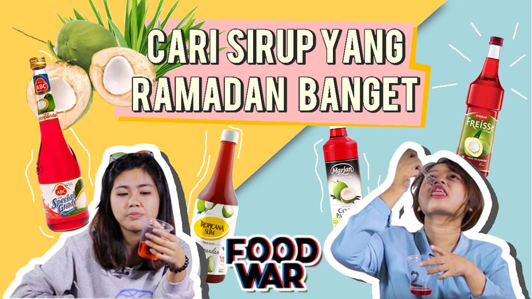 Food War: Cari Sirup yang Ramadan Banget, Ada Favoritmu Gak?