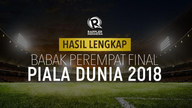 Piala Dunia 2018: Hasil Lengkap Babak Perempat Final