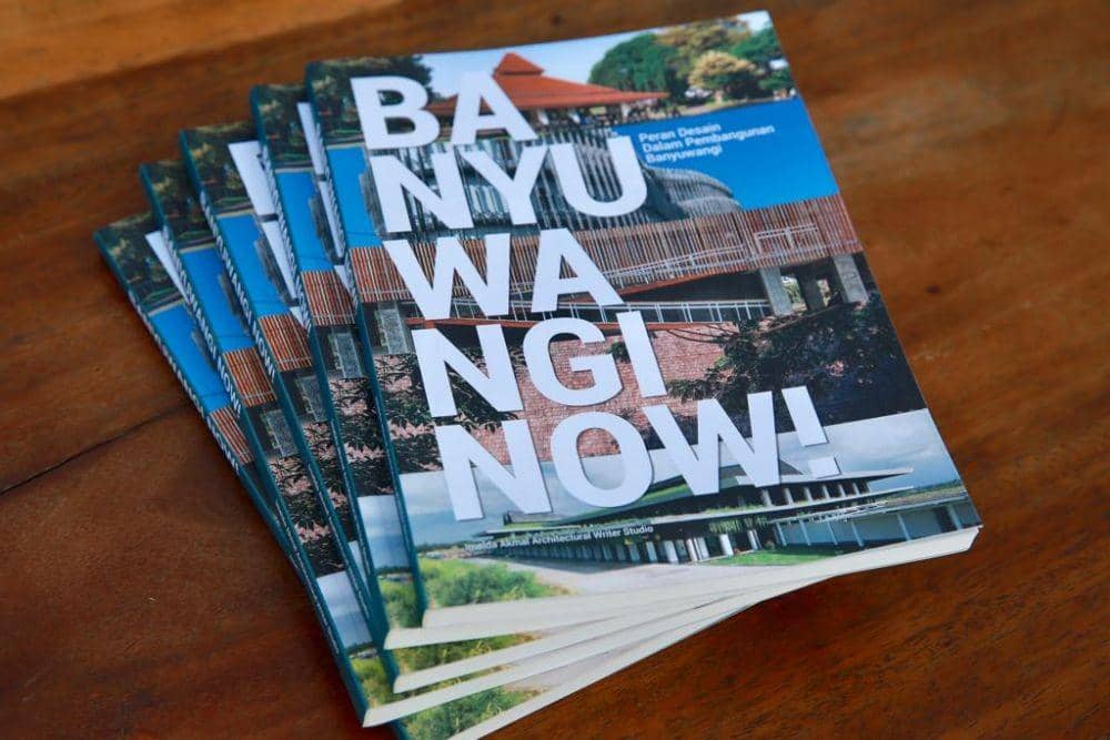 "Banyuwangi Now" Terbit, Kupas Karya Para Arsitek Kenamaan Indonesia