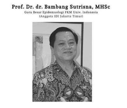 Prof. DR. dr. Bambang Sutrisna (GB FKM UI) Instagram/@ikatandokterindonesia