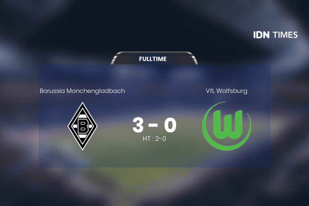 Secara Dramatis, Borussia Monchengladbach Akhirnya Tumbangkan Vfl Wolfsburg 3-0