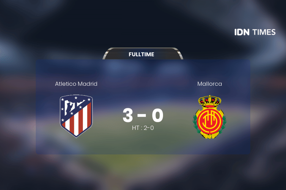 Secara Dramatis, Atletico Madrid Akhirnya Tumbangkan Mallorca 3-0