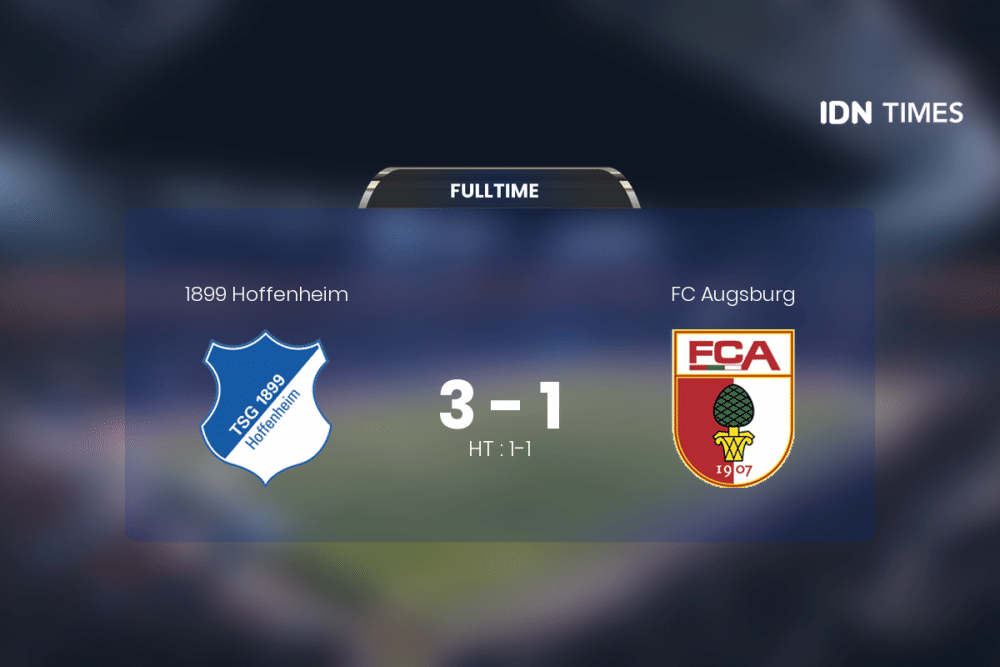 Secara Dramatis, 1899 Hoffenheim Akhirnya Tumbangkan Fc Augsburg 3-1
