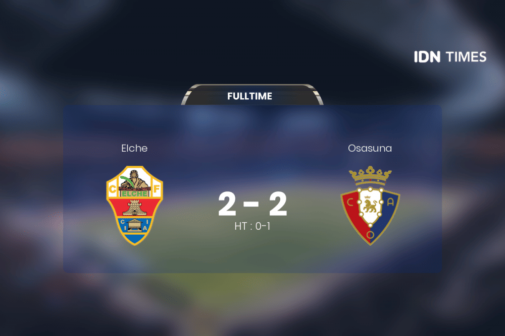 Osasuna Vs Elche Tanpa Pemenang