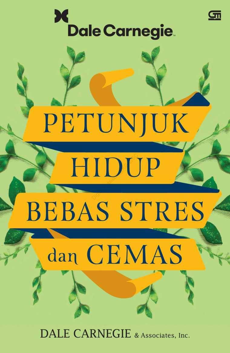 Petunjuk Hidup Bebas Stres dan Cemas (ebooks.gramedia.com)
