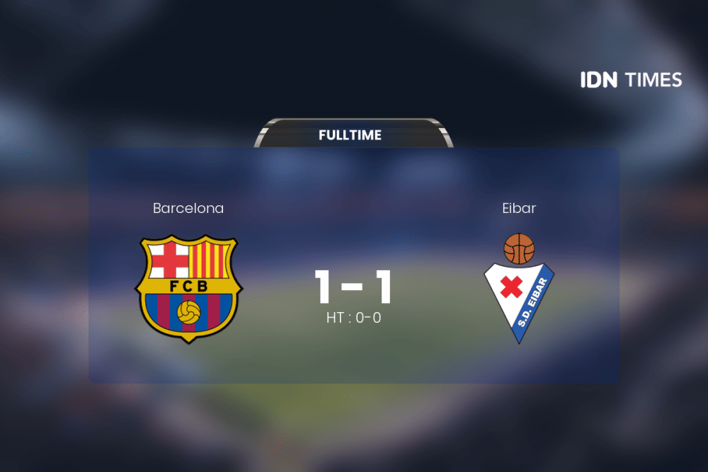 Eibar Vs Barcelona Tanpa Pemenang