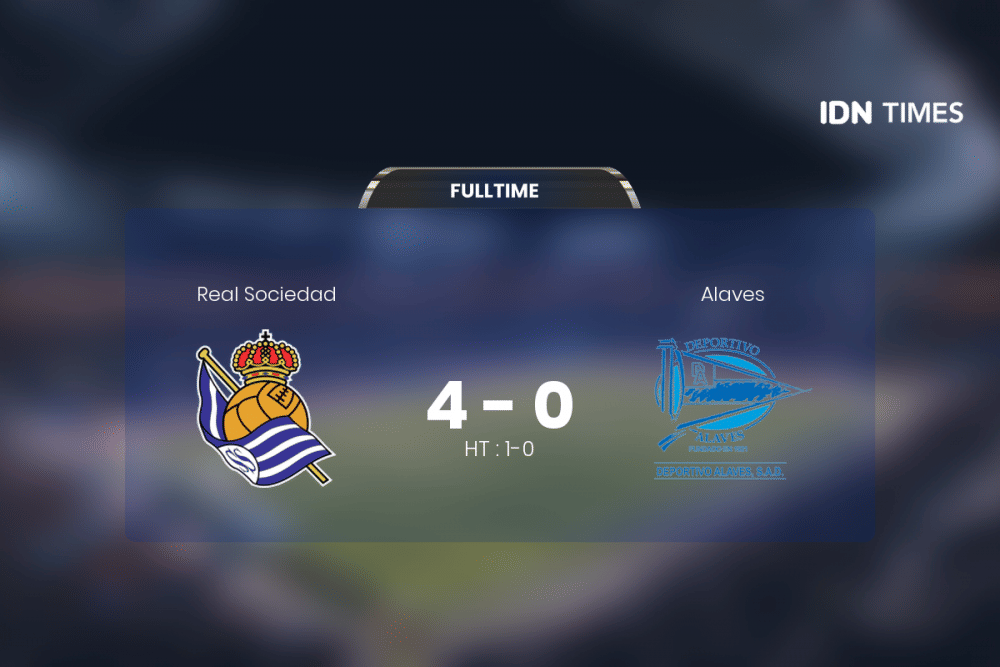 Secara Dramatis, Real Sociedad Akhirnya Tumbangkan Alaves 4-0