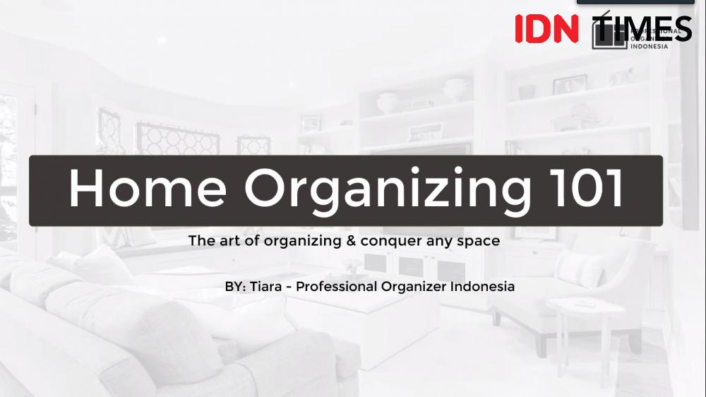 5 Teknik Dasar Organizing Rumah Sesuai Standard Professional Organizer