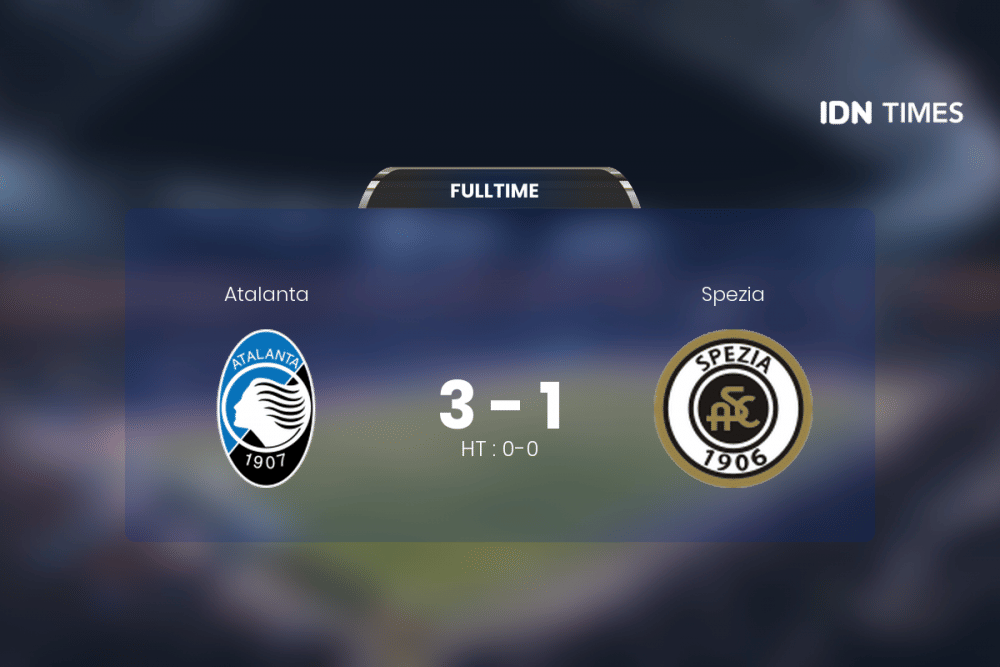 Secara Dramatis, Atalanta Akhirnya Tumbangkan Spezia 3-1