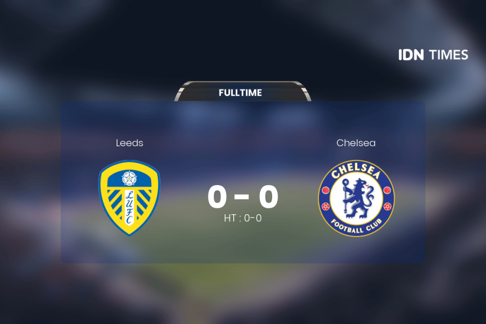 Chelsea Vs Leeds Tanpa Pemenang
