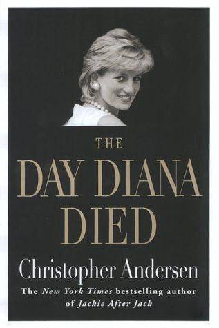 The Day Diana Died karya Christopher Andersen (dok. goodreads.com)