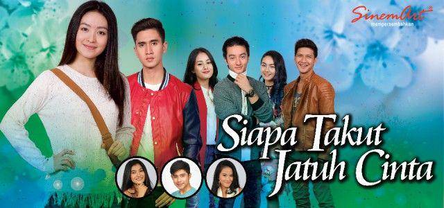 poster sinetron Siapa Takut Jatuh Cinta (sinemart.com)