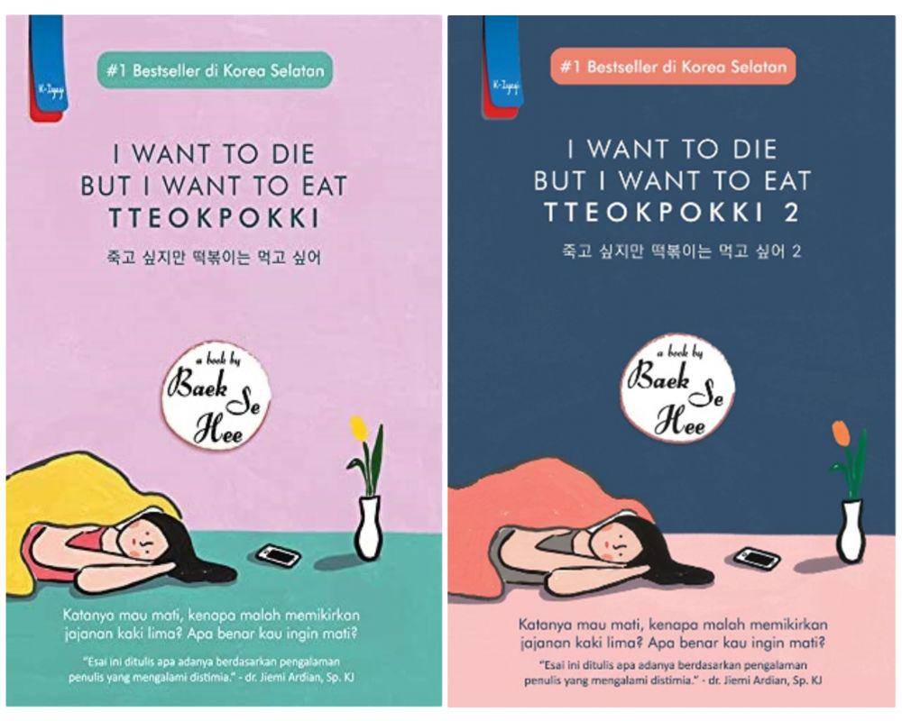 I Want to Die, But I Want to Eat Tteokpokki (gramedia.com/baeksehee) | (goodreads.com/baeksehee)
