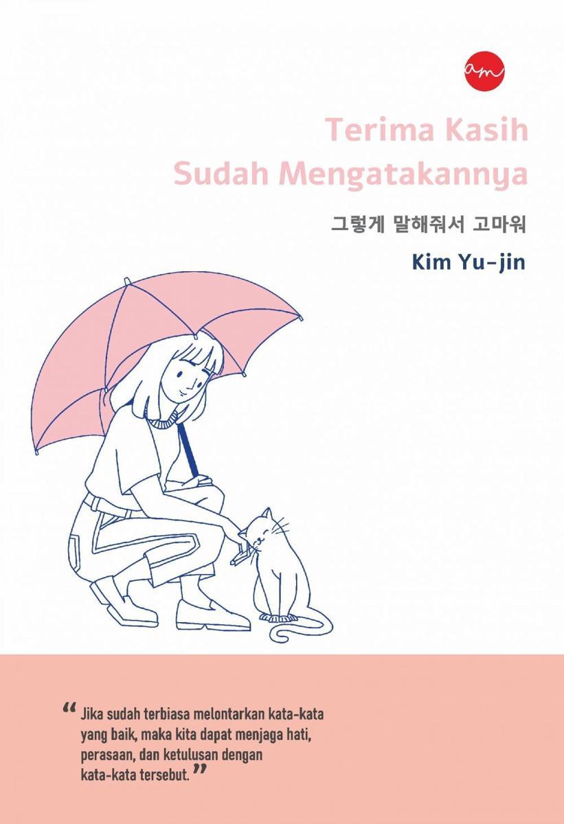 Terima Kasih Sudah Mengatakannya oleh Kim Yu Jin (goodreads.com/Kim Yu-jin)