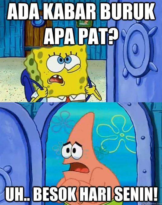 meme ketemu hari Senin (facebook.com/alif.apalahapalah.58)