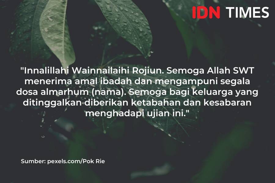 Ucapan belasungkawa Islami (IDN Times/M. Tarmizi Murdianto)