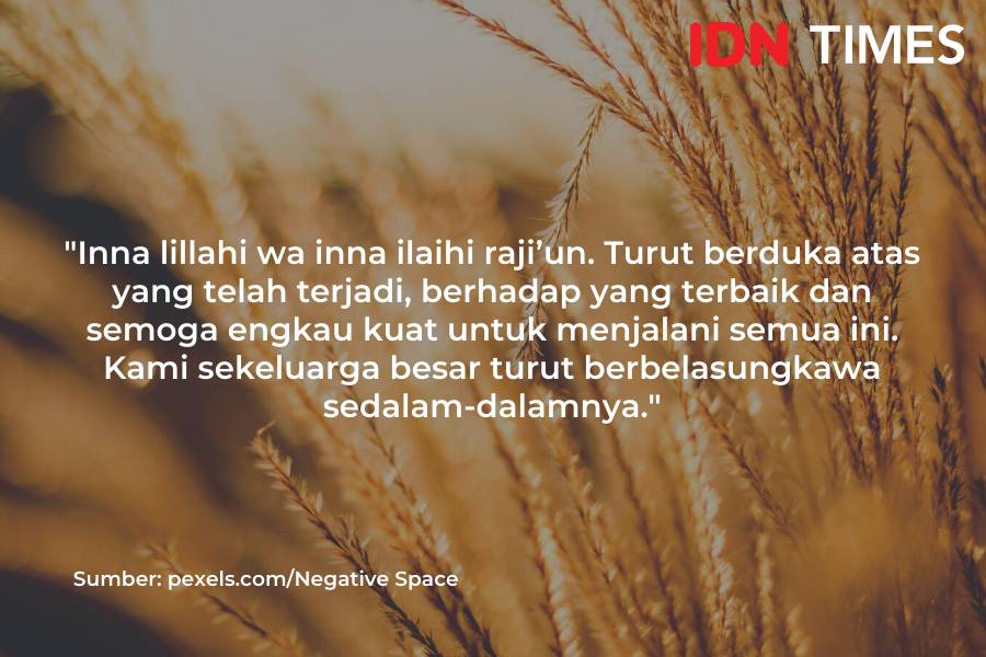 Ucapan belasungkawa Islami (IDN Times/M. Tarmizi Murdianto)