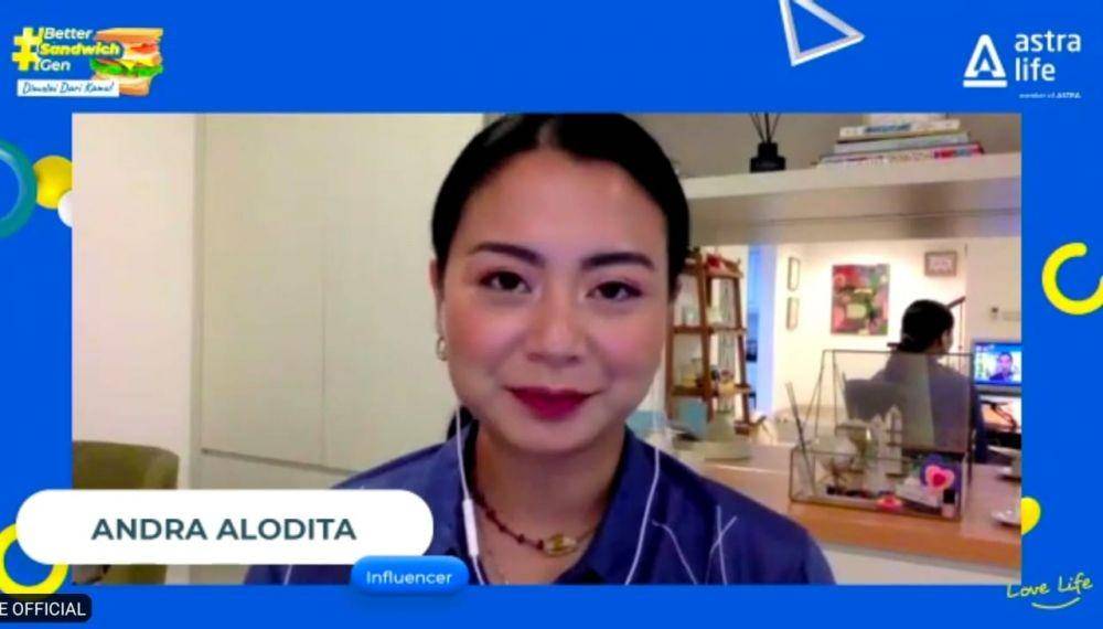 Influencer, Andra Alodita dalam dalam Astra Life #BetterSandwichGen Dimulai Dari Kamu! Virtual Media Gathering 2021 (dok. Tangkapan Layar)