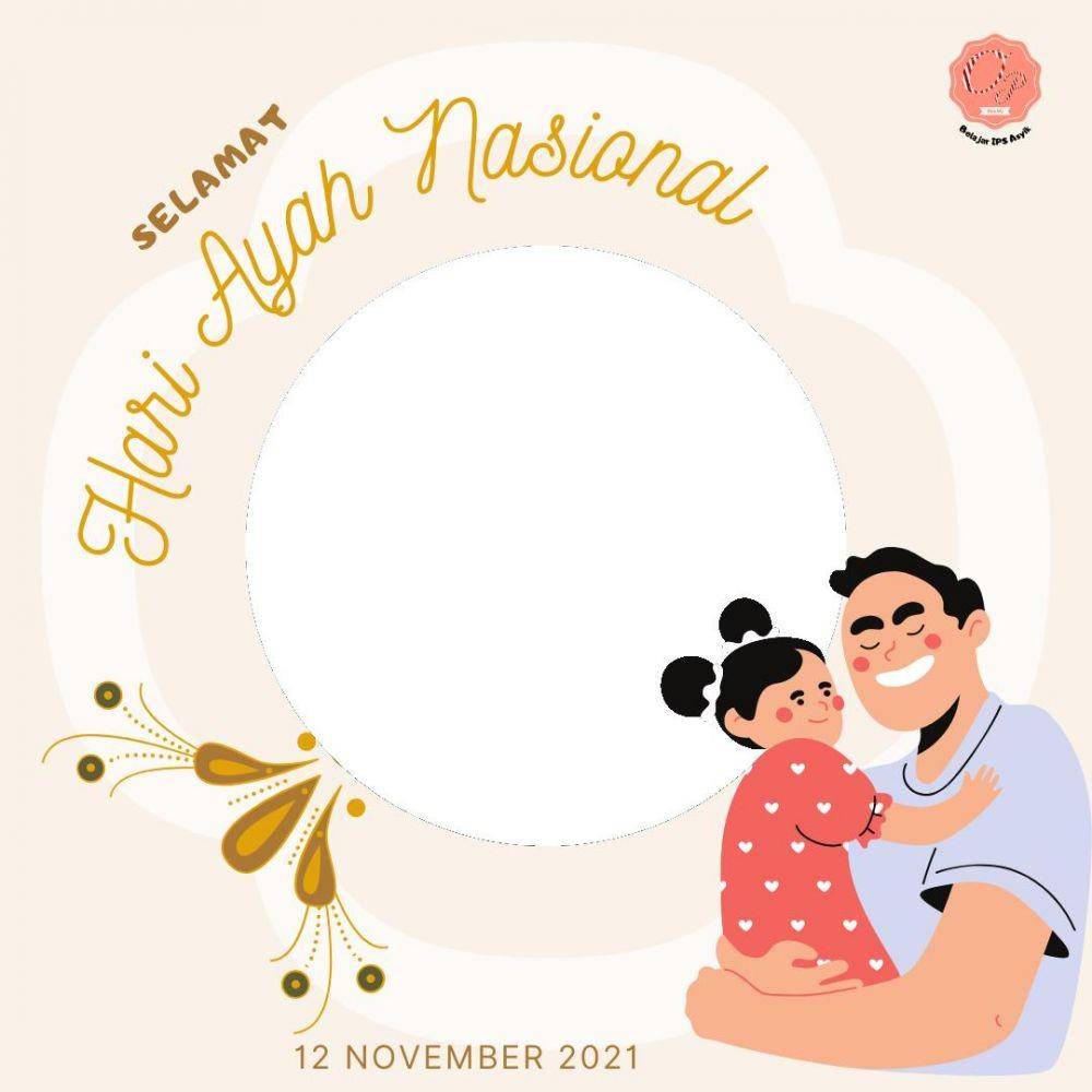 Twibbon Hari Ayah Nasional (twibbonize.com/hariayahnasionall)