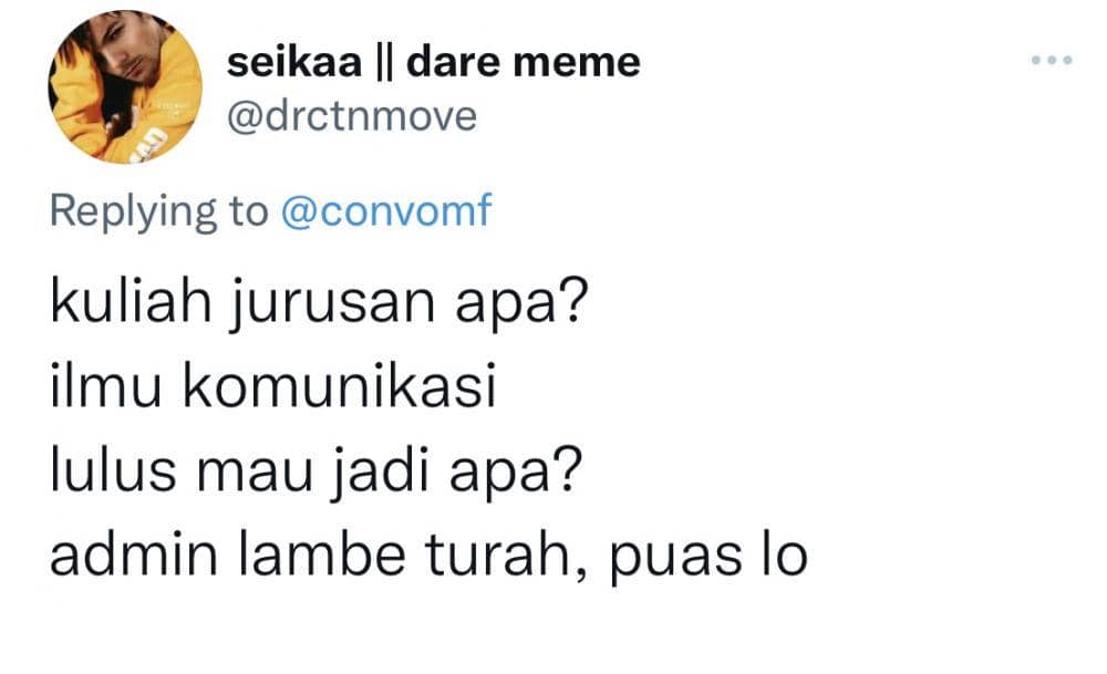 11 Jawaban Kocak Netizen saat Ditanya 'Kuliah Mau Jadi Apa?'