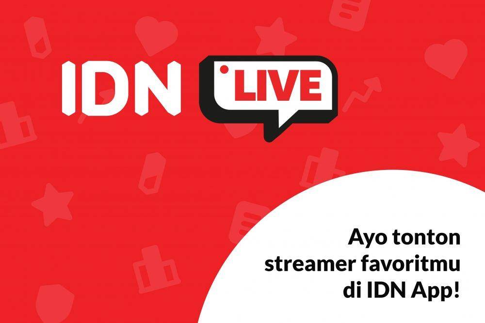 Ayo, nonton Live Streamer favoritmu di IDN App. (IDN Times/Gary Javan)