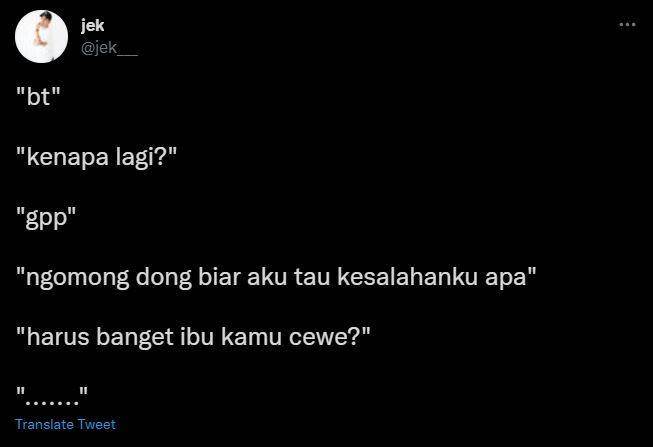curhat pacar tiba-tiba ngambek (twitter.com/jek___)