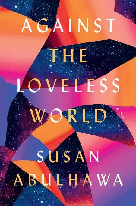 Against The Loveless World karya Susan Abulhawa