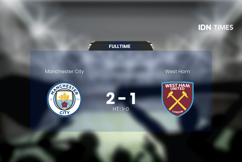 Manchester City Curi Poin Penuh Atas West Ham