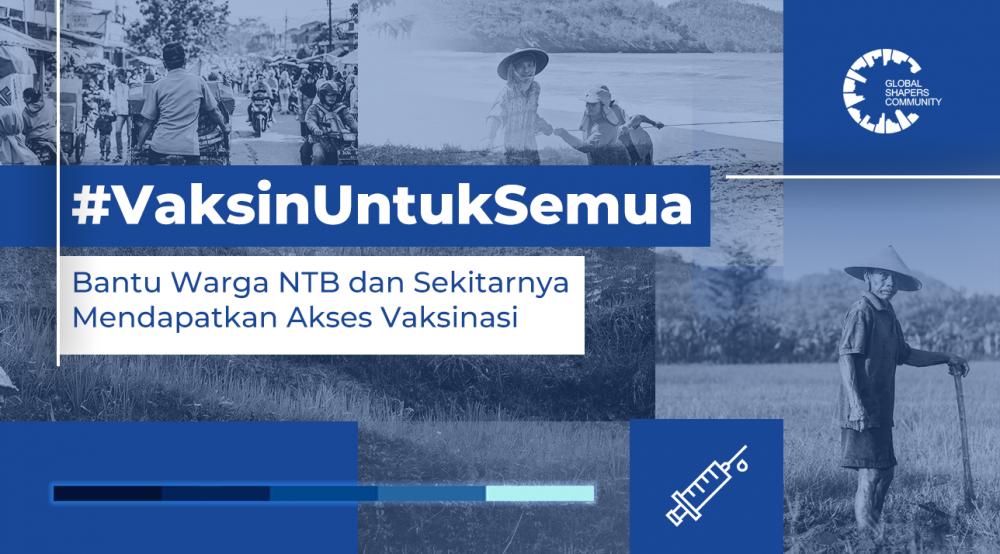 Inisiasi Global Shapers Jakarta untuk Pemerataan Vaksinasi di NTB