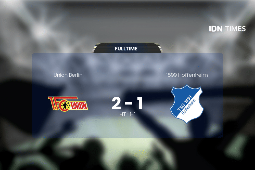 Union Berlin Curi Poin Penuh Atas 1899 Hoffenheim