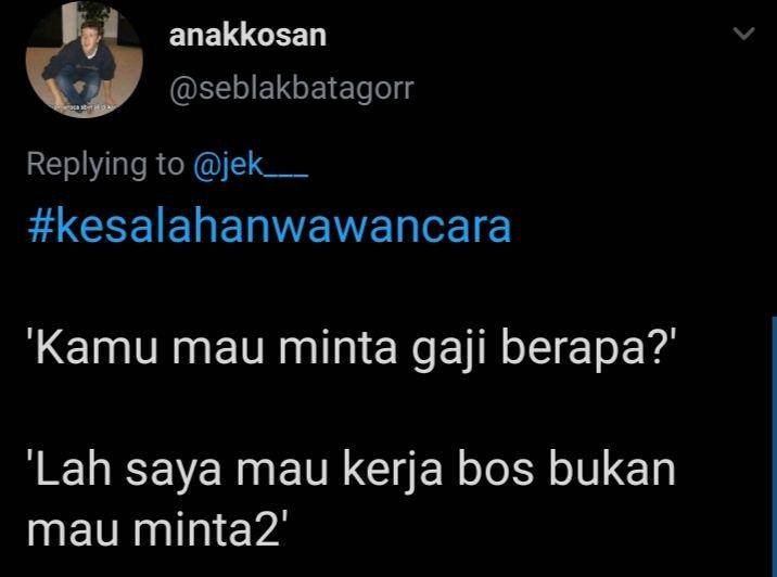 jawaban absurd saat wawancara kerja (twitter.com/anakkosan)