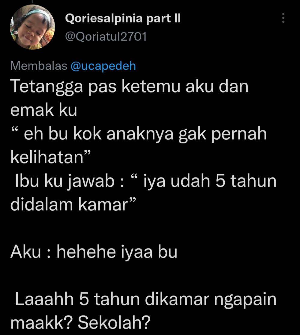 alasan anak gak pernah keluar rumah yang bikin ngakak (twitter.com/Qoriatul2701)