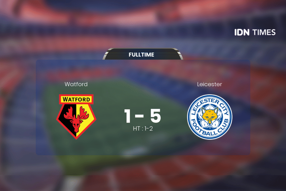 Leicester Permalukan Watford di Kandangnya