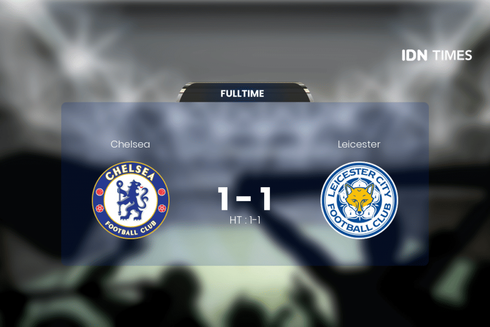 Duel Chelsea Vs Leicester Berakhir Antiklimaks