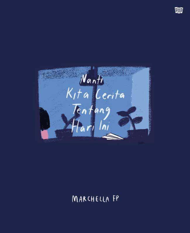 Nanti Kita Cerita Tentang Hari Ini (gramedia.com)