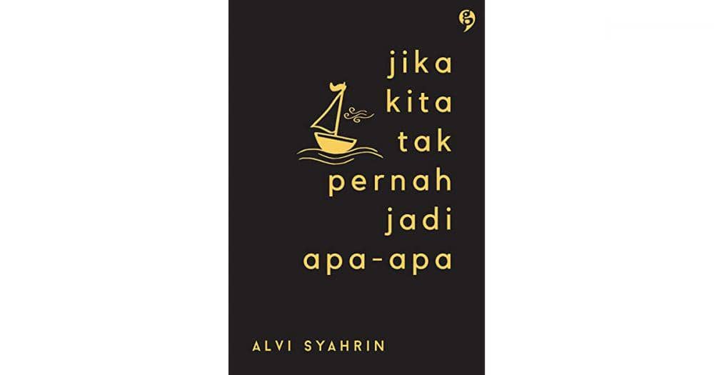 Buku Jika Kita Tak Pernah Jadi Apa-Apa (Dok. Pribadi/ Silvilla Sani)