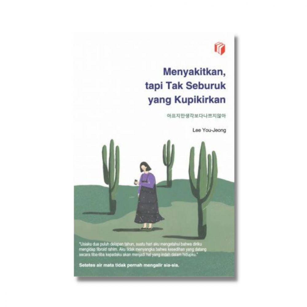 Cover buku Menyakitkan, tapi Tak Seburuk yang Kupikirkan (dok.shiramedia)