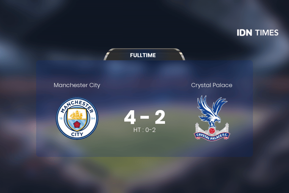 Hasil Pertandingan Manchester City vs Crystal Palace Sabtu, 27 Ag | IDN ...