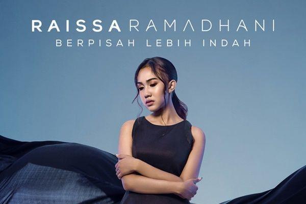 Cerita Raissa Ramadhani di Balik Pembuatan Lagu Berpisah Lebih Indah