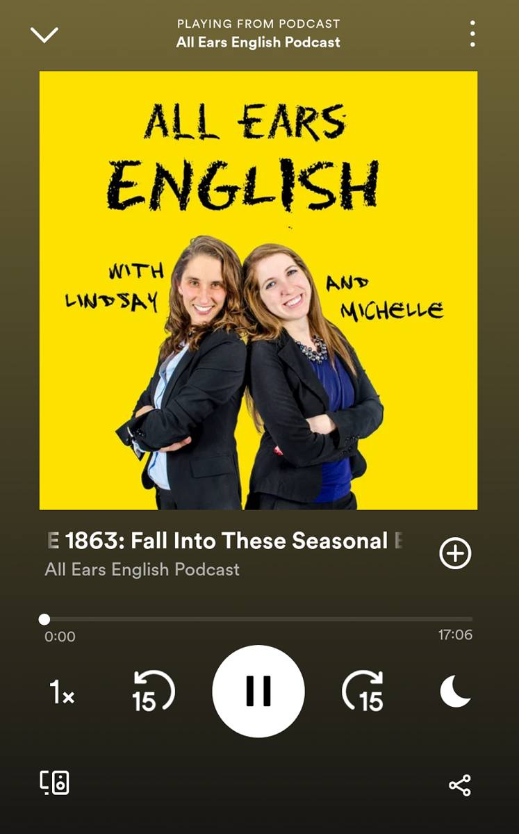 podcast All Ears English Podcast(spotify.com/AllEarsEnglishPodcast)
