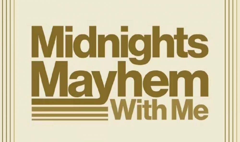 Series midnights mayhem with me (instagram.com/taylornation)