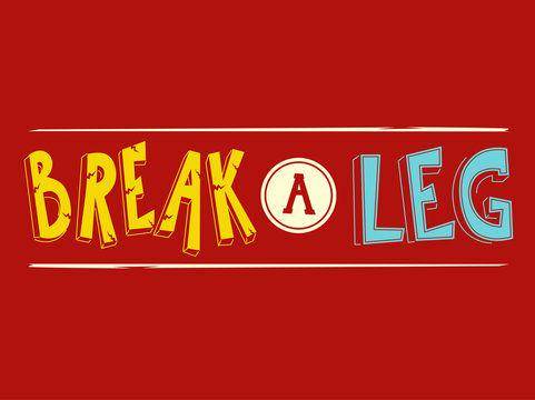 tulisan frasa "break a leg" (stock.adobe.com)