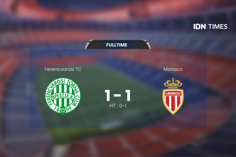 Duel Ferencvarosi Tc Vs Monaco Berakhir Antiklimaks
