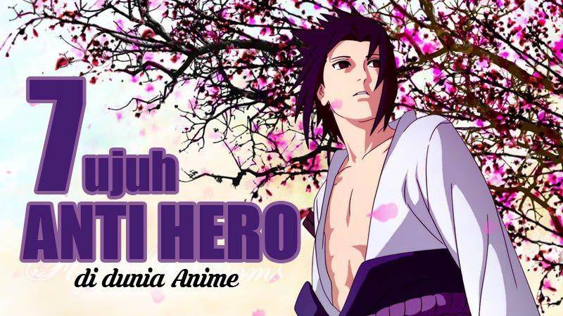 11 Karakter Anti Hero Anime Ini Lebih Keren dari Main Hero-nya