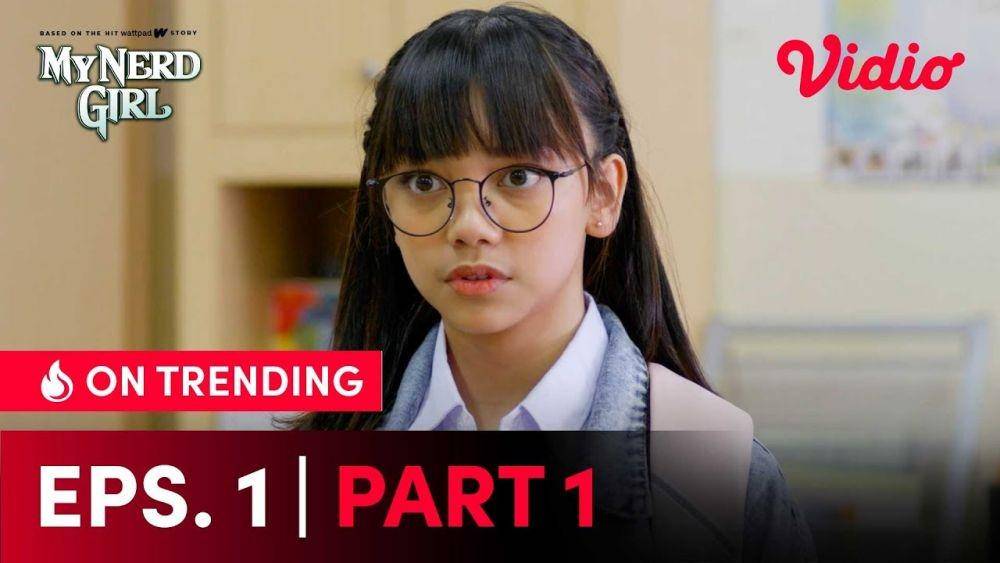 Episode 1 Part 1 Gratis! | My Nerd Girl | Naura Ayu, Devano Danendra, Ashira Zamita Teir (YouTube.com/Vidio)