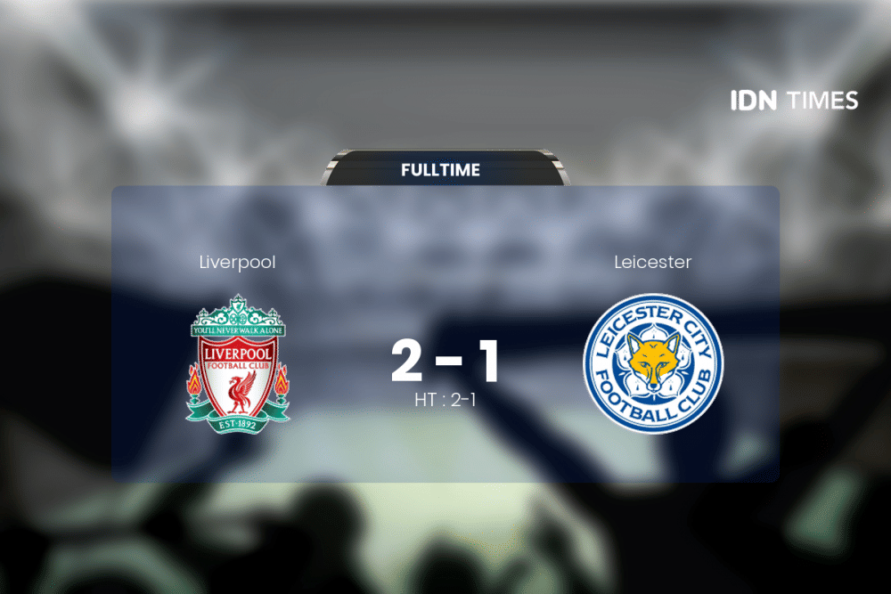 Liverpool Curi Poin Penuh Atas Leicester